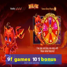 9f games 101 bonus